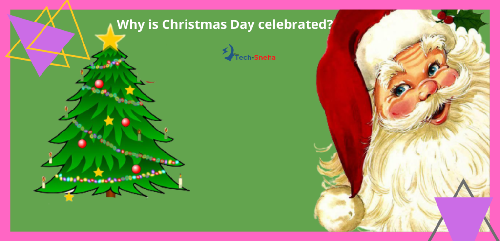 Why is Christmas Day celebrated
