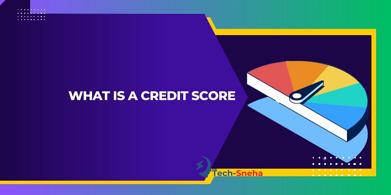Credit Score - What Is a Credit Score?